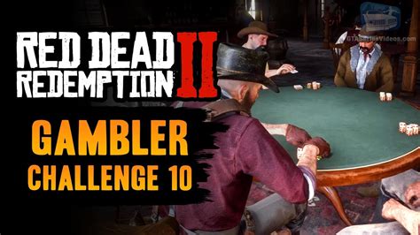 red dead redemption 2 gambler 10|Red Dead Redemption 2 Gambler Challenge Guide.